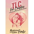 thumbnail image 1 of TLC For Couples: A Comprehensive Guide to Happy, Successful Relationships, (Paperback), 1 of 1
