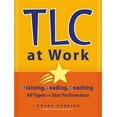 thumbnail image 1 of TLC at Work: Training, Leading, Coaching All Types for Star Performance (Paperback), 1 of 1