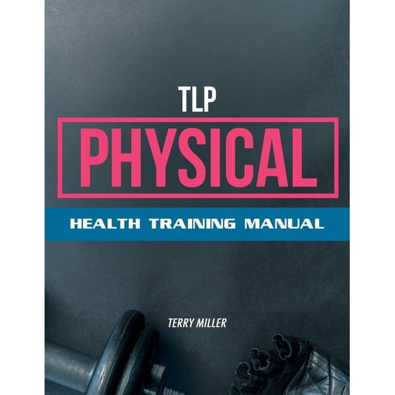 TLP Physical: Health Training Manual (Paperback)