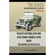 TM 9-803 Willys-Overland MB and Ford Model GPW Jeep Technical Manual Paperback
