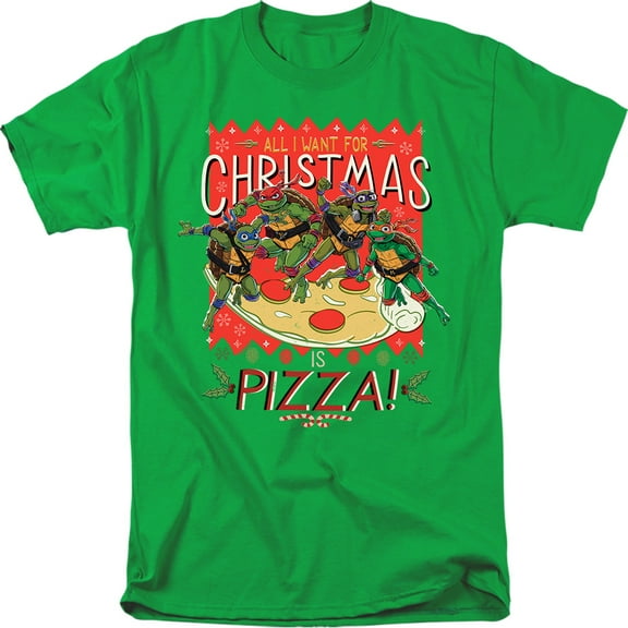 TMNT: Mutant Mayhem All I Want For Christmas Is Pizza Unisex Adult T Shirt, Kelly Green, X-Large