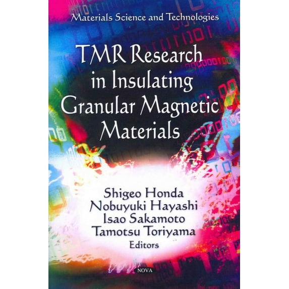 TMR Research in Insulating Granular Magnetic Materials (Materials Science and Technologies) by Isao Sakamoto (Paperback) (2012) (New)