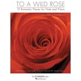 thumbnail image 1 of TO A WILD ROSE 15 ROMANTIC PIECES FOR FLUTE TRANSCRIBED BY PAULA ROBISON, 1 of 1