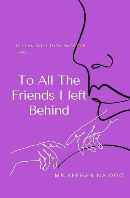 To All the Friends I Left Behind (Paperback)