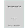 thumbnail image 1 of Pre-Owned TO BE HEIRS FOREVER (Paperback) 0552109800 9780552109802, 1 of 1