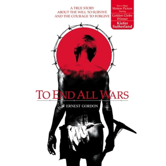 Pre-Owned To End All Wars: A True Story about the Will to Survive and the Courage to Forgive (Paperback) 0007118481 9780007118489