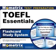 TOEFL Essentials Flashcard Study System TOEFL Practice Questions and Exam Review for the Test of English as a Foreign Language