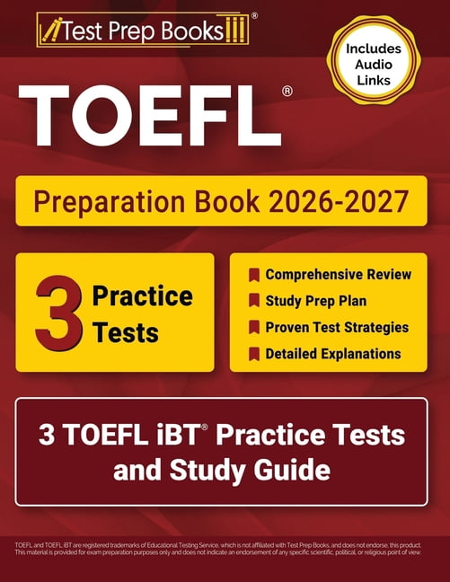 TOEFL Preparation Book 2026-2027: 3 TOEFL iBT Practice Tests and