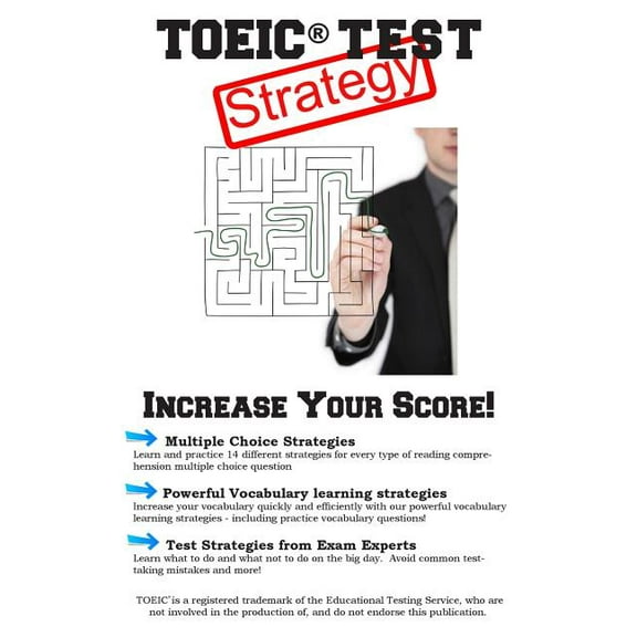 TOEIC Test Strategy: Winning Multiple Choice Strategies for the TOEIC(R) Exam, (Paperback)