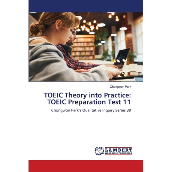 TOEIC Theory into Practice: TOEIC Preparation Test 11, (Paperback)
