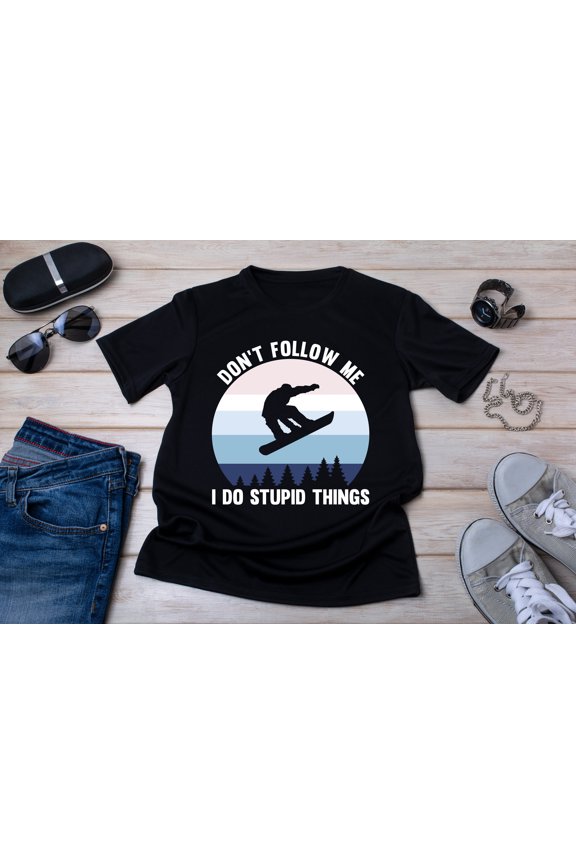 Don't Follow Me Snowboarding Shirt: Ski Lover