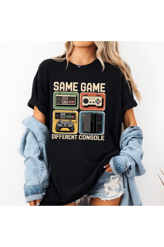Same Game Different Console Shirt Funny Gamer Graphic Tee Retro Video Game T-Shirt Gift for Gamers Nerd Humor