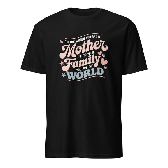 TOKAIPlus To The World You Are A Mother Shirt, Retro Vintage Mom Tee, Heartfelt Mom Gift, Family Mom Quote, Gift For Moms, Mom Life Mother's Day Shirt