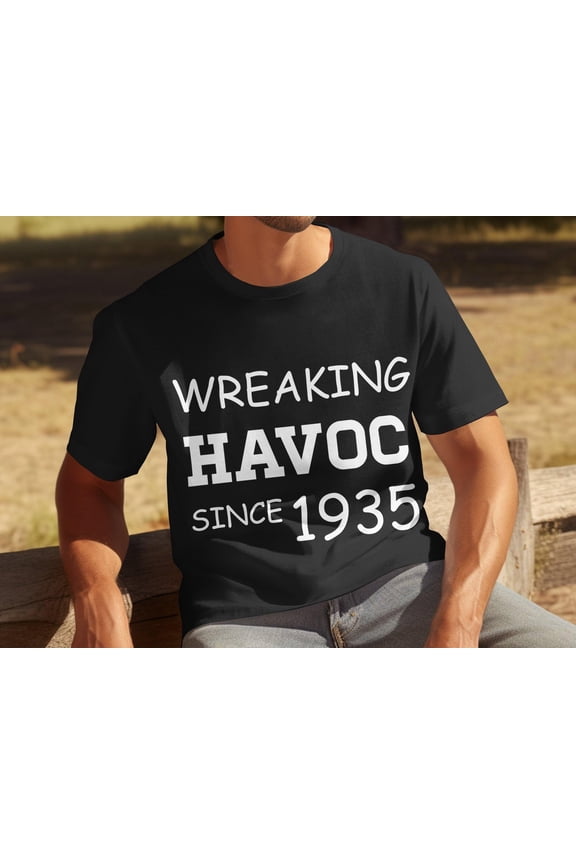 Wreaking Havoc Since 1935 T-Shirt Sweatshirt Hoodie, 90th Birthday ,, Born In 1935, 90 Years Old ,, Funny 90th Birthday Shirt