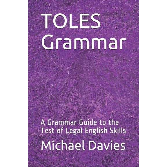 TOLES Grammar: A Grammar Guide to the Test of Legal English Skills