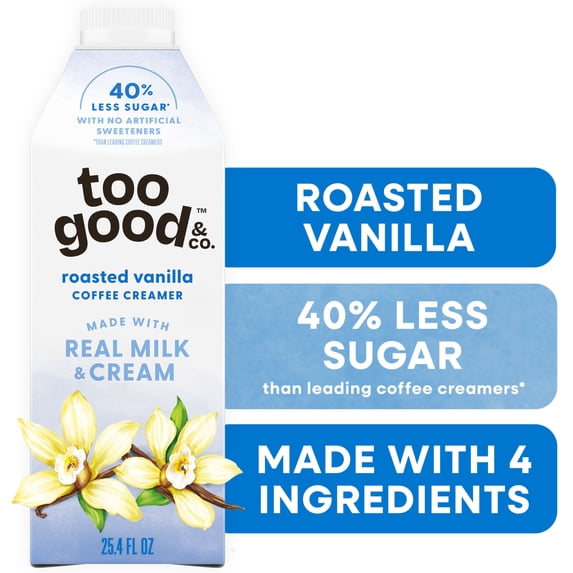 Too Good & Co. Roasted Vanilla Coffee Creamer, Made with Real Milk and Cream, 25.4 fl oz