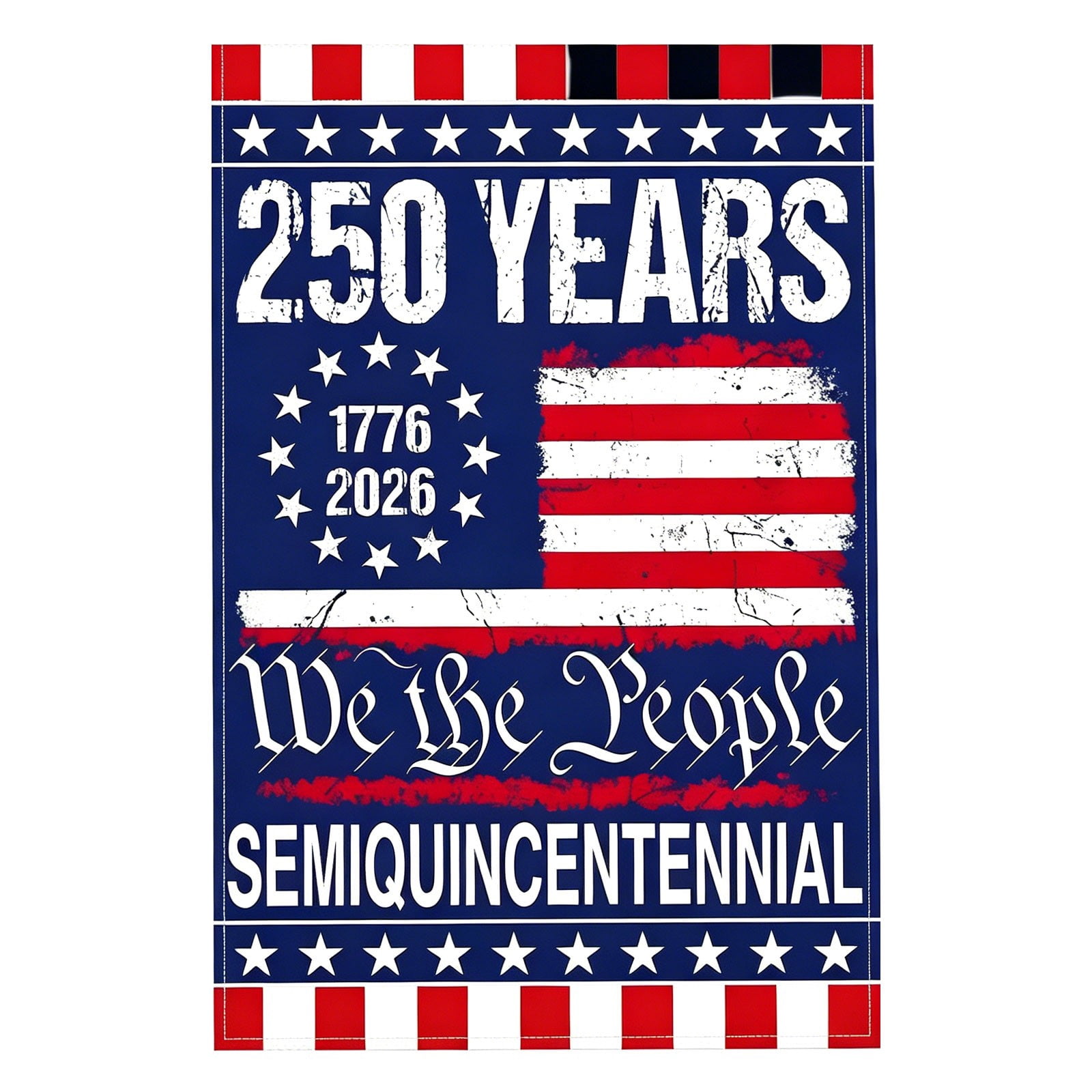USA 250th Anniversary Flag Double-sided printing with unique pattern design 12x18 Inches United States Semiquincentennial Independence Day for Indoor Outdoor Decoration