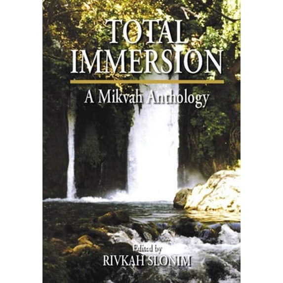 Pre-Owned Total Immersion: A Mikvah Anthology (Paperback) 9657108683 9789657108680