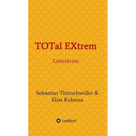 TOTal EXtrem : Liebeskrimi (Hardcover)