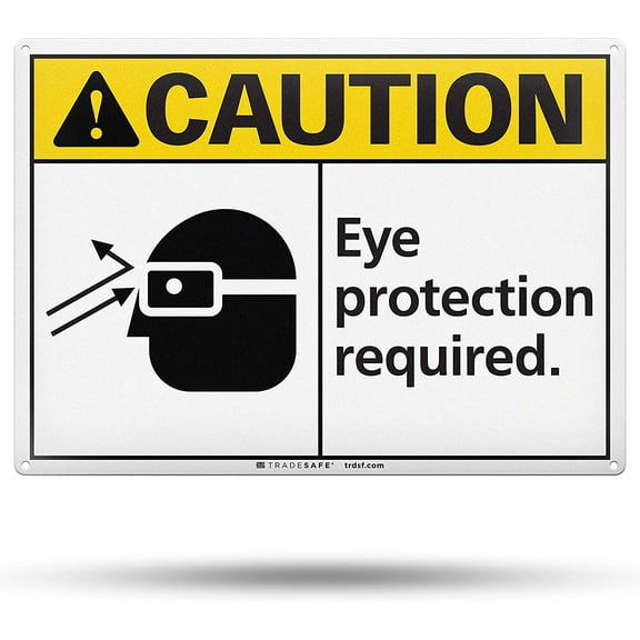 TRADESAFE Eye Protection Equipment Required Sign 14” x 10”, 40 Mil Aluminum Wall Caution Signs