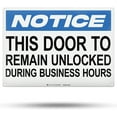 thumbnail image 1 of TRADESAFE This Door To Remain Unlocked During Business Hours Wall Signs, 14” x 10”, 40 Mil Aluminum Safety Sign, 1 of 6