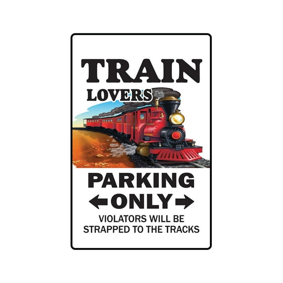 TRAIN LOVERS Parking Aluminum Sign model railroad rr hobby | Indoor/Outdoor | 14" Tall