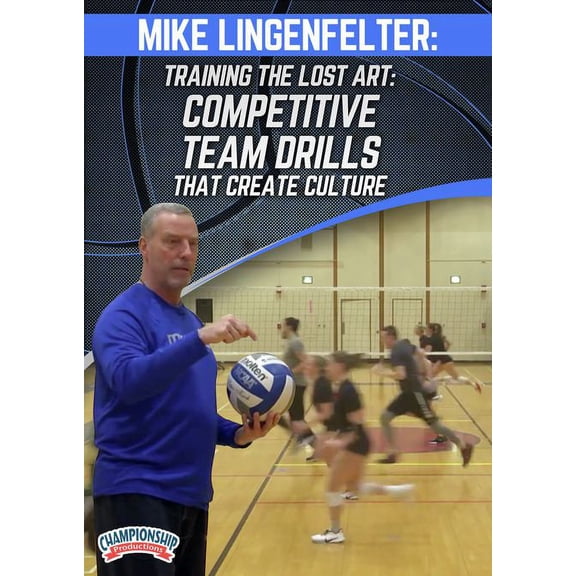 TRAINING THE LOST ART: COMPETITIVE TEAM DRILLS THAT CREATE CULTURE (LINGENFELTER)