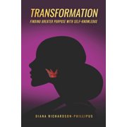 TRANSFORMATION Finding Greater Purpose With Self-Knowledge, Paperback