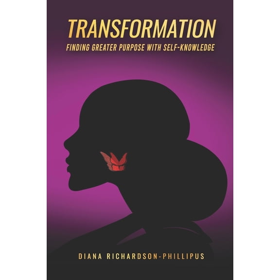 TRANSFORMATION Finding Greater Purpose With Self-Knowledge, (Paperback)