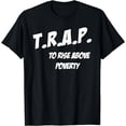 thumbnail image 1 of TRAP To Rise Above Poverty Melanin Poppin Equality T-Shirt, 1 of 3