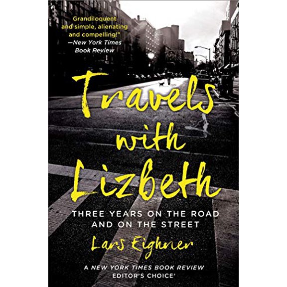 Pre-Owned Travels with Lizbeth: Three Years on the Road and on the Streets (Paperback) 1250036259 9781250036254