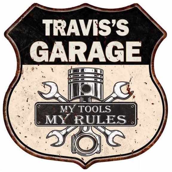 TRAVIS'S Garage My Tools My Rules Sign 12x12 Metal Sign 211110024122