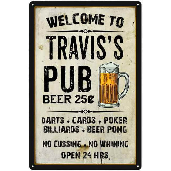TRAVIS'S Pub Sign Vintage Man Cave Bar Wall Decor Gift 8x12 Metal 108120028122
