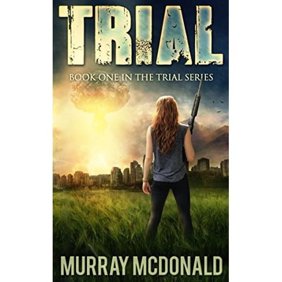 Pre-Owned TRIAL: A Post Apocalyptic/Dystopian Thriller (The Trial Series) Paperback