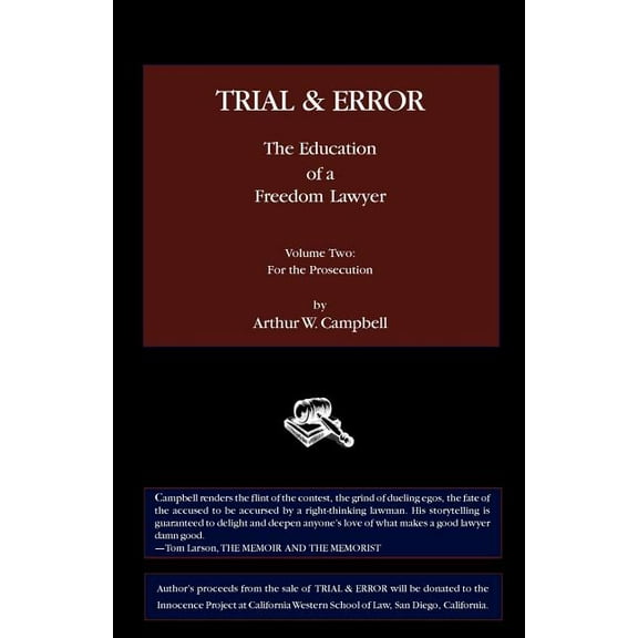 TRIAL & ERROR The Education of a Freedom Lawyer Volume Two: For the Prosecution (Paperback)