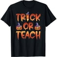 thumbnail image 1 of TRICK OR TEACH Shirt Cute Halloween Costume School Teacher T-Shirt, 1 of 3