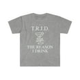 thumbnail image 1 of TRID The Reason I Drink  Unisex T-shirt S-3XL Brokers Mortgage Real Estate, 1 of 2