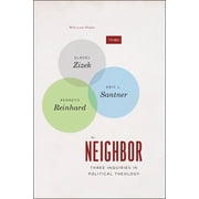 TRIOS The Neighbor Three Inquiries in Political Theology, with a new Preface Edition 2 Paperback