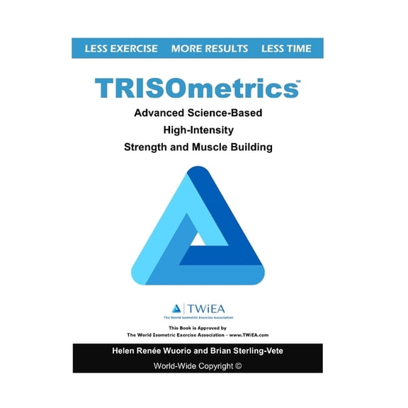 TRISOmetrics: Advanced Science-Based High-Intensity Strength and Muscle Building, (Paperback)