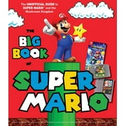 TRIUMPH BOOKS STAFF The Big Book of Super Mario The Unofficial Guide to Super Mario and the Mushroom Kingdom Paperback