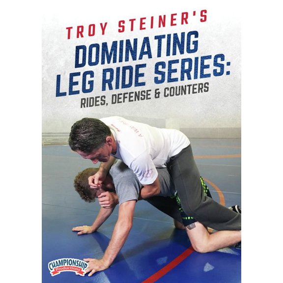 TROY STEINERS DOMINATING LEG RIDE SERIES: RIDES, DEFENSE & COUNTERS