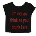 thumbnail image 1 of TRULY MADLY DEEPLY Womens I'm Not As Graphic T-Shirt, Black, Medium, 1 of 2