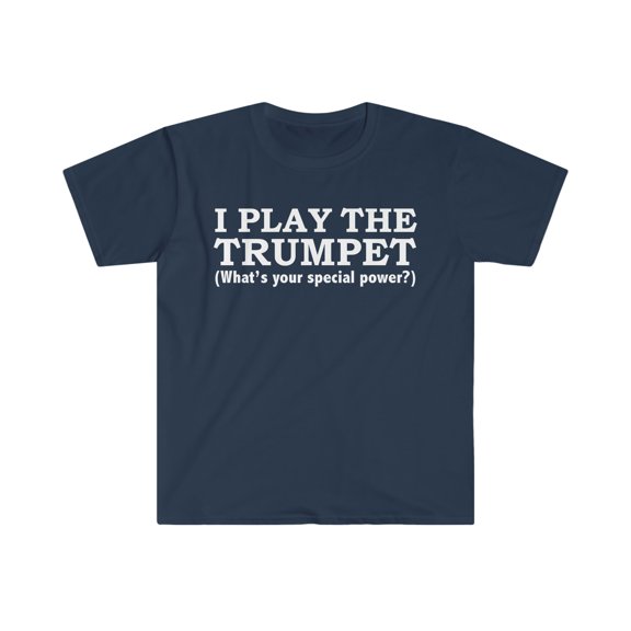 TRUMPET Player What’s your special power Unisex T-shirt S-3XL