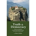 thumbnail image 1 of Pre-Owned Truth & Democracy: Truth As A Guide For Personal And Political Action In An Age Of Polarization (Paperback) 1587904993 9781587904998, 1 of 1