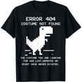 thumbnail image 1 of TRex Error 404 Costume Not Found Halloween Coding Programmer T-Shirt, 1 of 5