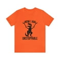 thumbnail image 1 of TRex Now I Am Unstoppable Shirt | Funny TShirt | Unisex Jersey Short Sleeve Tee, 1 of 104
