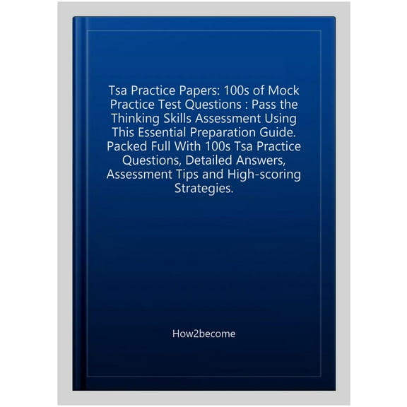TSA PRACTICE PAPERS: 100s of Mock Practice Test Questions