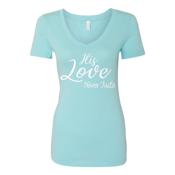 TSC His Love Never Fails Next Level Ladies V Neck Short Sleeve T-shirt-Cancun-xl