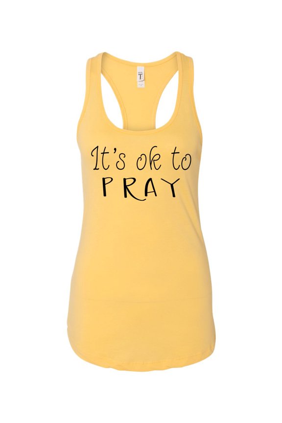 TSC It's Ok To Pray Ladies Racerback Tank Top-Banana Cream-xs