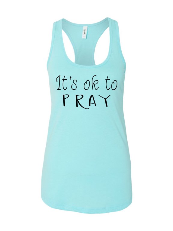 TSC It's Ok To Pray Ladies Racerback Tank Top-Cancun-Small